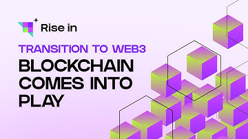 Transition to Web3 | Blockchain Comes Into Play