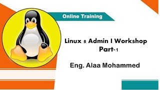 Linux 8 Administration I Workshop   part 1 in Arabic (Eng.Alaa Mohammed)