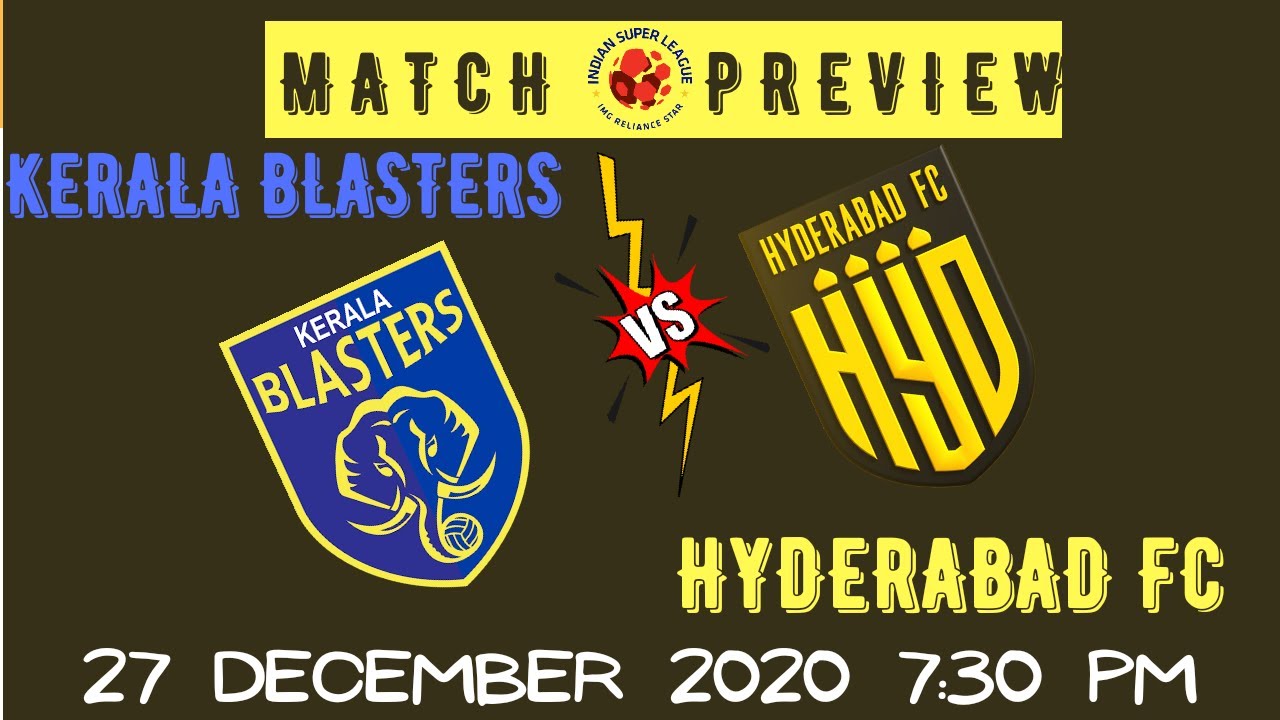 Kerala Blasters FC VS Hyderabad FC match preview ISL 2020 season 7