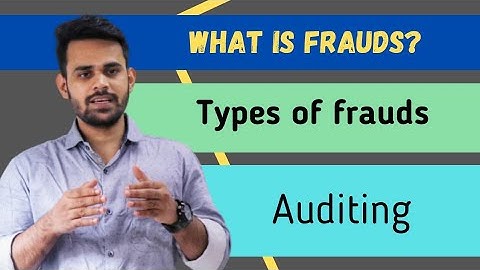 What is frauds? || types of frauds || Auditing