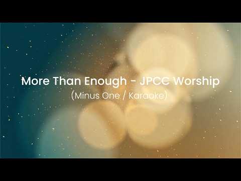 More Than Enough (Minus One / Karaoke) - JPCC Worship