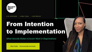 From Intention to Implementation: What Actually Makes Inclusion Work in Organisations