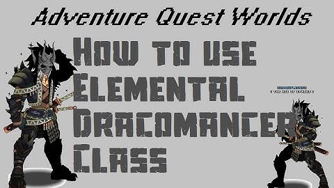 AQW-How to use Elemental Dracomancer Class