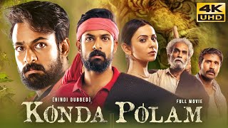 Konda Polam (2023) New Released Hindi Dubbed Full Movie In 4K UHD | Vaisshnav Tej, Rakul Preet