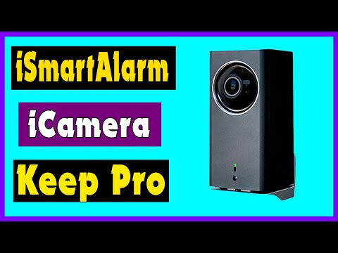 iSmartAlarm iCamera Keep Pro Review