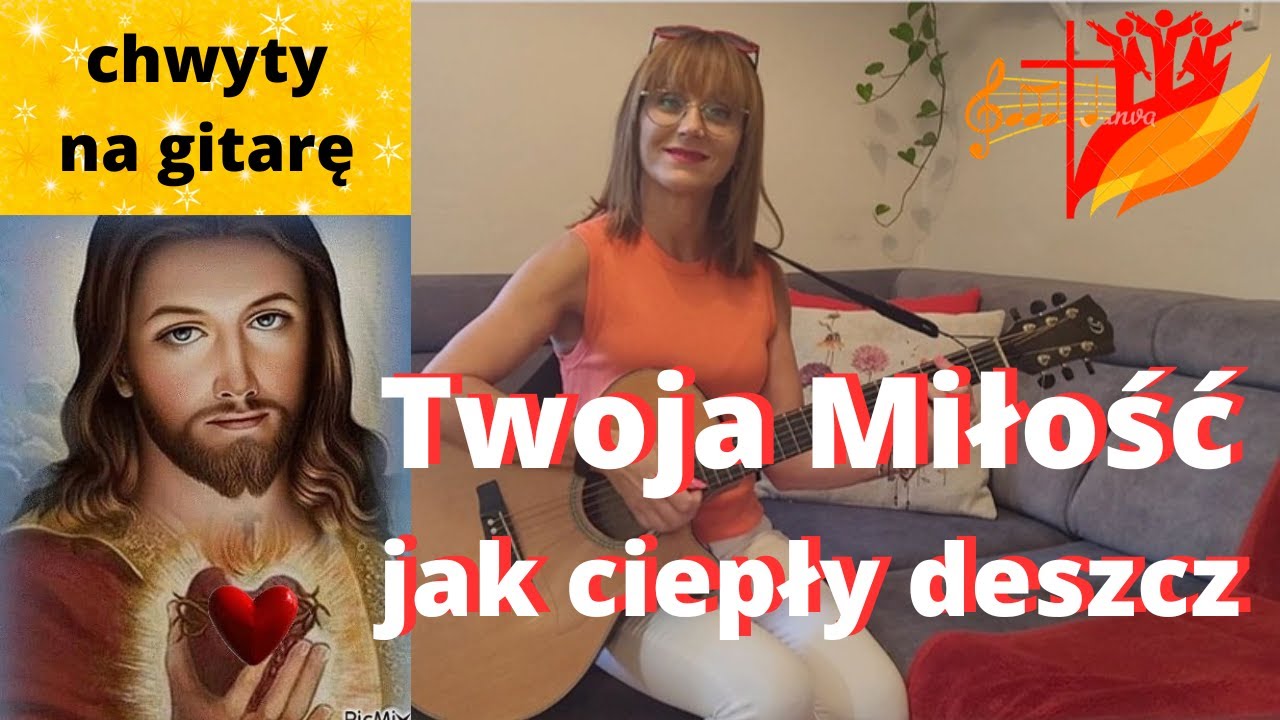 Twoja miłość jak ciepły deszcz - chwyty + tekst - Piosenki religijne z