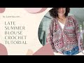Late summer blouse crochet tutorial