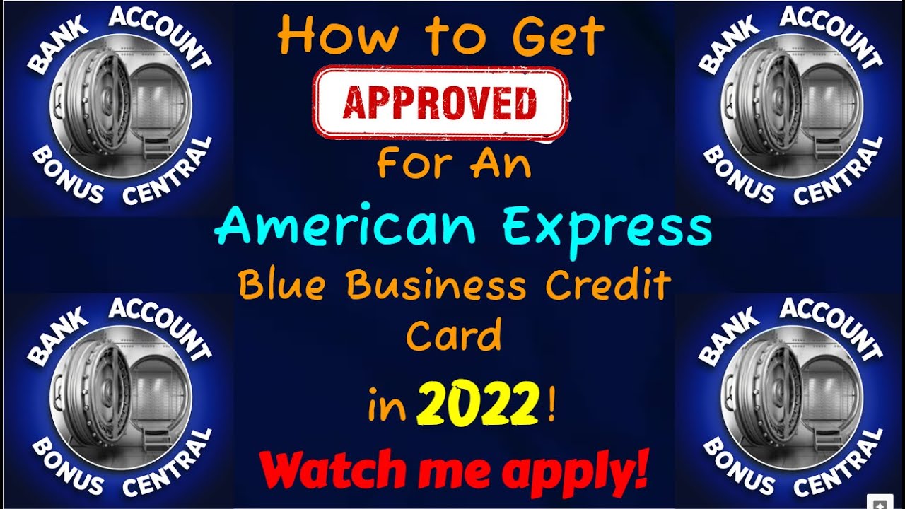 how-to-get-approved-for-amex-american-express-blue-business-credit-card
