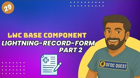Mastering lightning-record-form in LWC Part 2 | Full Guide for Salesforce Developers