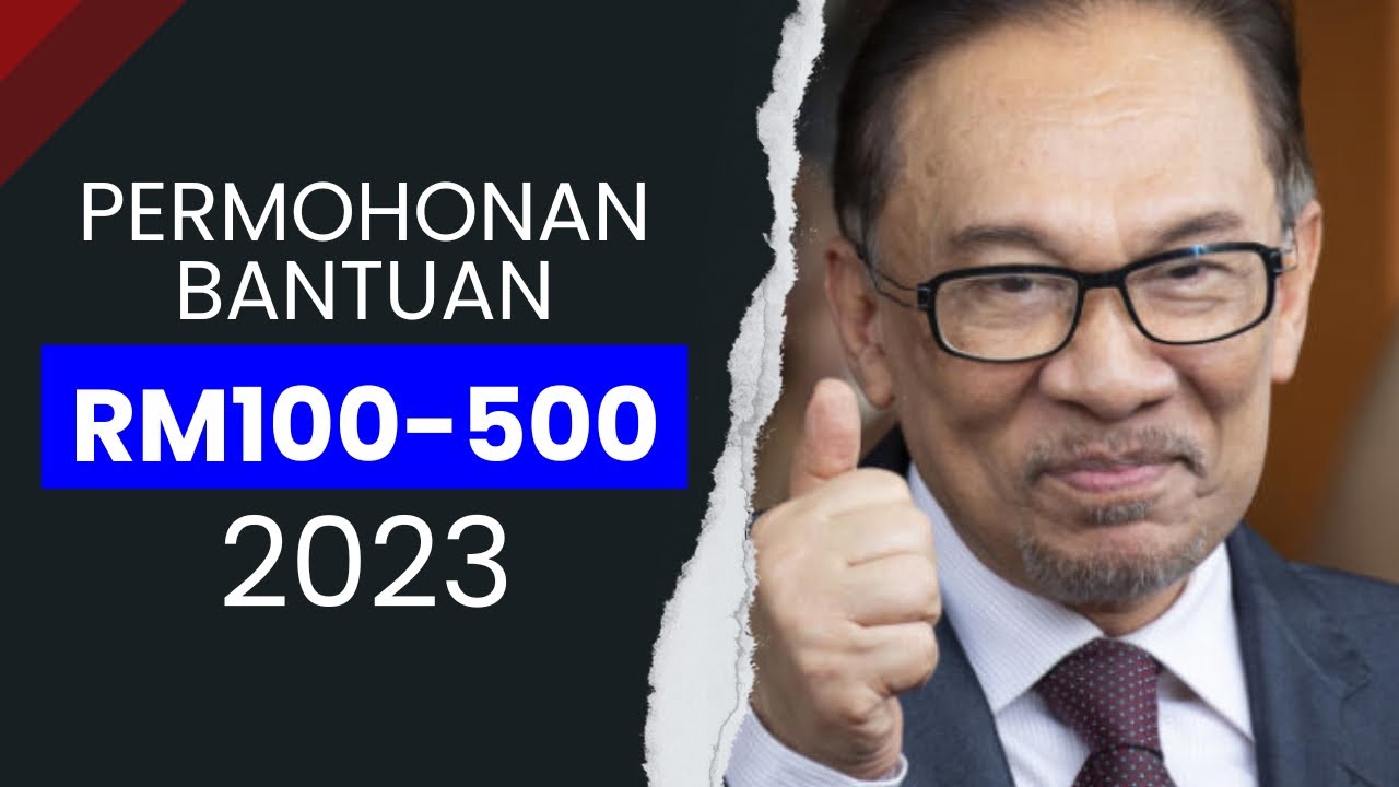 PERMOHONAN BANTUAN RM100 500 TAHUN 2023 YouTube permohonan-bantuan-rm100-500-tahun-2023-youtube
