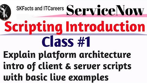 ServineNow scripting Introduction || CLASS 1 || #servicenow #scripting || Scripting Basics