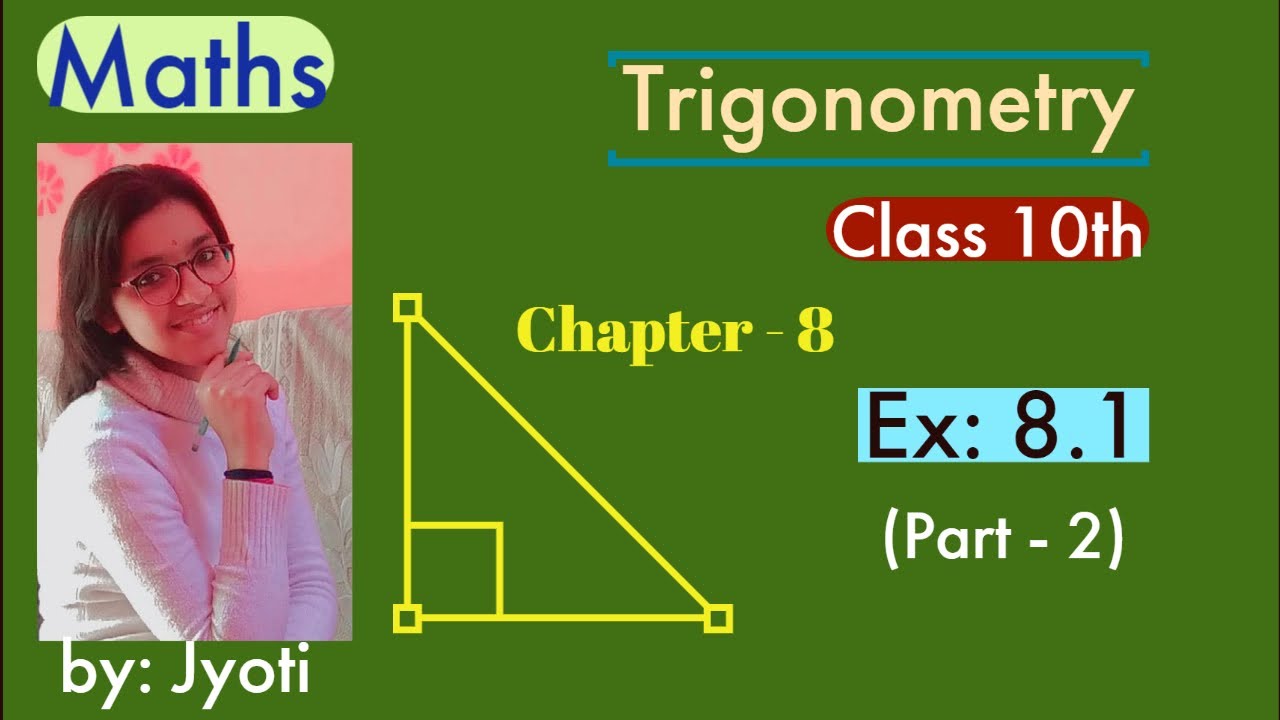 Trigonometry - Chapter - 8 (NCERT) - Ex 8.1 - Part -2 (By Jyoti Bhatt)