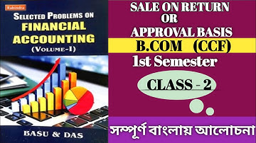 #2 Sale on Approval b.com 1st semester in bengali//Adjusting Entries, Closing Entries From Basu Das