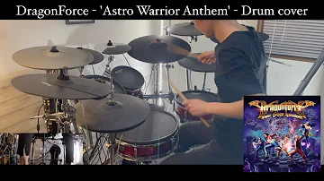 DragonForce - 'Astro Warrior Anthem' - Drum cover