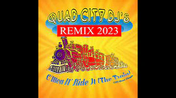 Quad City Djs - C'mon N' Ride It (The Train) Remix 2023