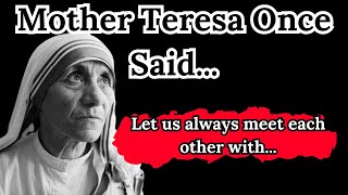 Mother Teresa Once Said -  Motivational | Inspirational quotes