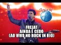 Frejat - Ainda é cedo (Legião Urbana Cover) [Ao Vivo no Rock in Rio]