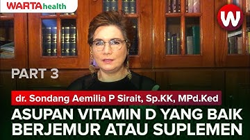 BERJEMUR ATAU KONSUMSI SUPLEMEN MANA YANG LEBIH BAIK UNTUK ASUPAN VITAMIN D | PART 03