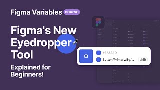 Figma's New Eyedropper Tool Explained for Beginners!