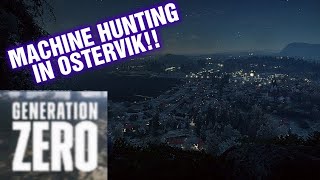 GENERATION ZERO MACHINE HUNTING IN OSTERVIK ! THE STORY IN 2020 PART 37 !
