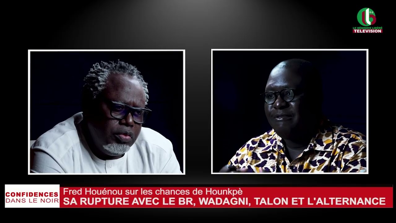 Fred Houénou sur les chances de Hounkpè : SA RUPTURE AVEC LE BR, WADAGNI, TALON ET L'ALTERNANCE