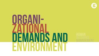 Organizational Demands and Environment