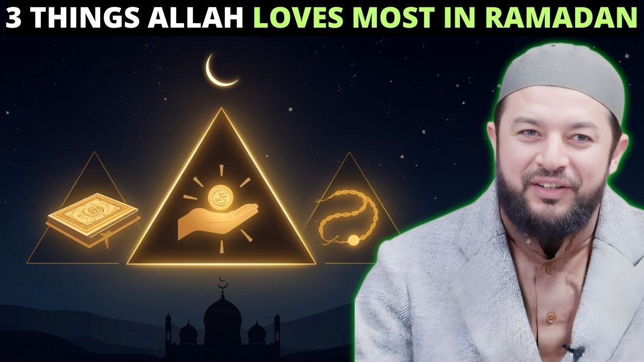 3 THINGS ALLAH LOVES MOST IN RAMADAN !