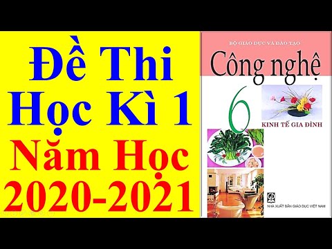 Video Công Nghệ Lớp 6 - Đề Thi Học Kì 1 Năm Học 2020 - 2021 - YouTube