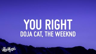 Video thumbnail of "Doja Cat, The Weeknd - You Right (Lyrics)"