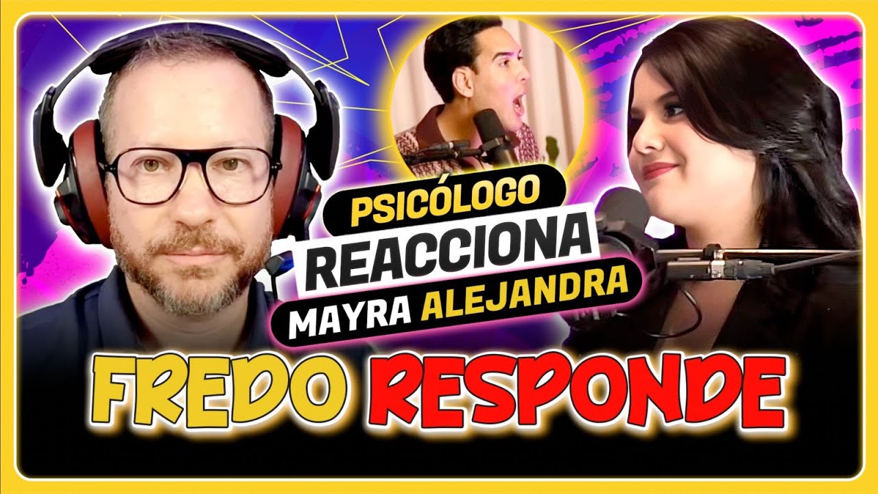 UN TAL FREDO responde al CEBOLLA MORADA en entrevista con MAYRA ALEJANDRA | Psicólogo REACCIONA