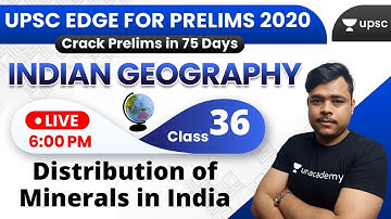 UPSC EDGE for Prelims 2020 | Indian Geography for UPSC by Rohan Sir | Distribution of Minerals