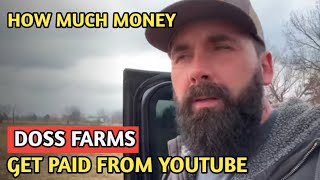 DOSS FARMS HOW MUCH MONEY DOES DOSS FARMS CHANNEL EARN FROM YOUTUBE