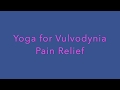 Yoga For Vulvodynia Pain Relief