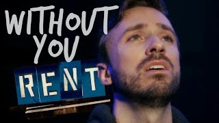 RENT - Without You - Peter Hollens chords