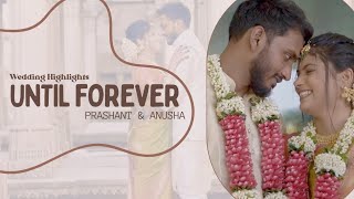 WEDDING HIGHLIGHTS | PRASHANT & ANUSHA | UNTIL FOREVER | STORYBOOK PRODUCTIONS