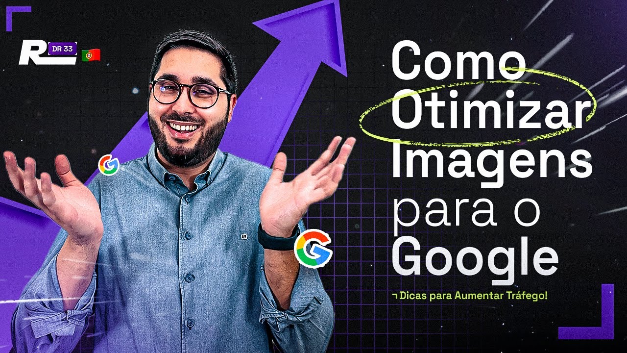 Como Otimizar Imagens para o Google: Dicas para Aumentar Tráfego! | 👨🏻 ...