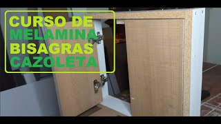 CURSO DE MELAMINA   BISAGRAS CAZOLETA