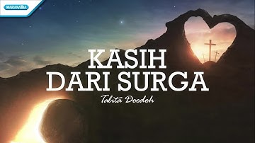 Kasih Dari Surga - Talita Doodoh (Official lyric video)