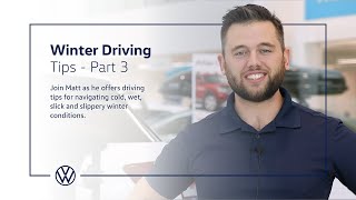 Winter Driving Tips - Part 3: Driving Safely @vwwaterloo