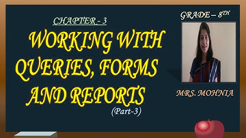 8th_Working with queries, Forms & Reports(part-3)