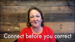 What I've Learned: Connect Before You Correct