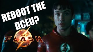 Will The Flash Movie Reboot the DCEU?