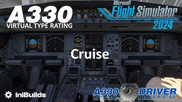 Airbus A330 - Virtual Type Rating | Cruise | FS 2024 | Real A330 Pilot