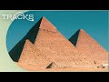 The Pyramids Of Egypt: Everything You Didn't Know | TRACKS