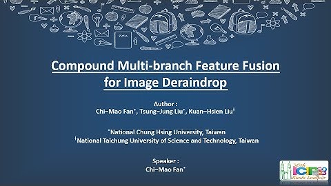 [ICIP 2023] Compound Multi-branch Feature Fusion for Image Deraindrop