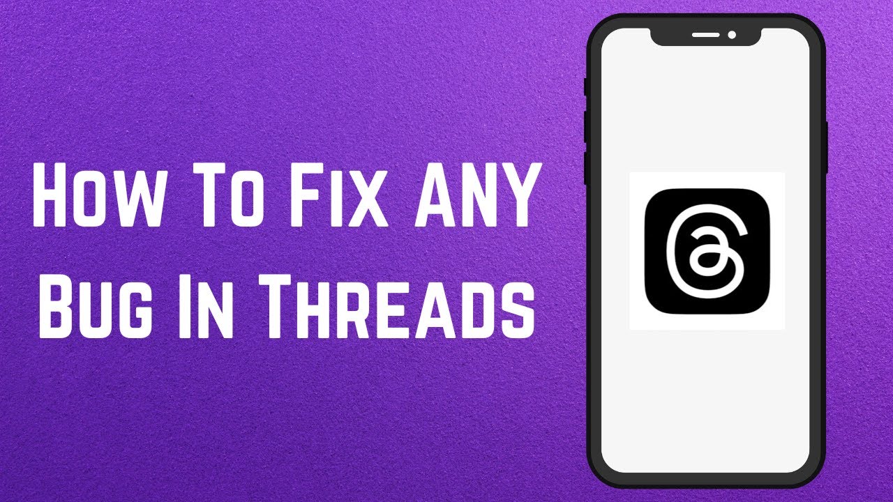 How To Fix ANY Bug In Threads - YouTube