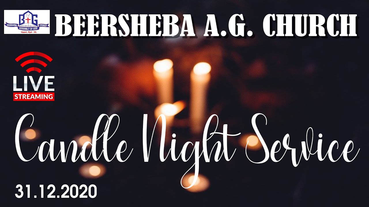 CANDLE NIGHT SERVICE LIVE 31.12.2020 BEERSHEBA AG CHURCH UPPAL