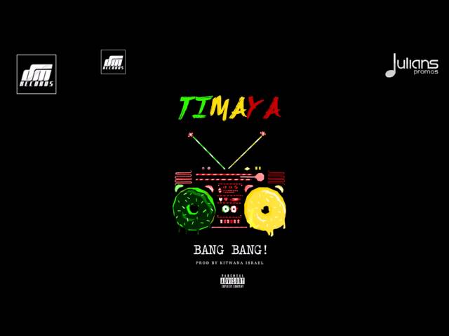 Timaya - Bang Bang 2017 Release (Prod. By Kit Israel - Trinidad) class=