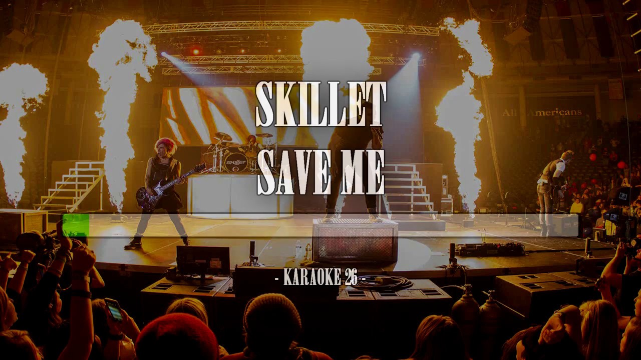 Skillet Save Me Karaoke (26) [Instrumental] YouTube