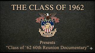 The West Point Class of '62 60th Reunion Documentary